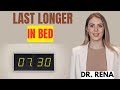How to Last Longer in Bed Naturally (Doctor Explains)