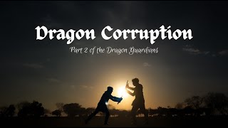 DRAGON CORRUPTION (2024) | Short Film