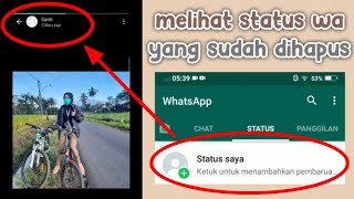 CARA MELIHAT STATUS WHATSAPP YANG SUDAH DIHAPUS