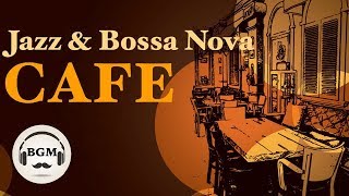 JAZZ & BOSSA NOVA INSTRUMENTAL MUSIC ─ RELAXING CAFE MUSIC FOR WORK, STUDY