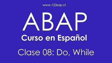Curso de Abap Español - Clase 08 - Do, While - Gratis - Chile