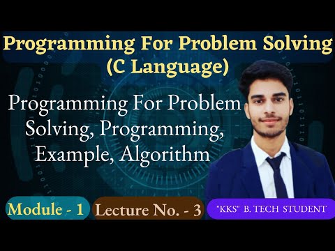 C_03 || What Is Programming, Algorithm, PPS  || C Language || Programming For Problem Solving || PPS
