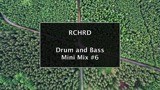 Drum and Bass Mini Mix #6