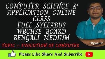 Evolution of Computer Day 1 - Class XI Computer Science |Computer Application | WBCHSE | 1st Chapter