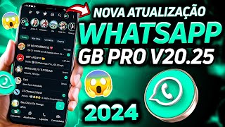 😳 SAIU!! NOVA ATUALIZAÇÃO WHATSAPP GB PRO V20.25 MAIO 2024 🥳👏🏻