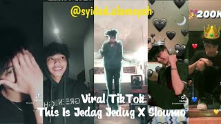 KUMPULAN TIKTOK VIRAL JEDAG JEDUG X SLOWMO SYIDAD ALAMSYA