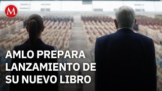 Amlo Saldrá De Gira? Sheinbaum Confirma Nuevo Libro De Amlo Por Publicarse