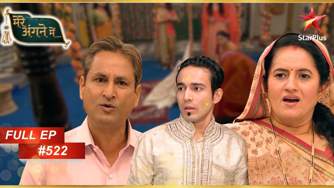 Shanti निवास में Nandu के माता-पिता ने मचाया बवाल! | Full Episode: 522 | Mere angne mein