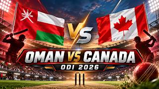 Oman vs Canada LIVE | OMA vs CAN Live Score & Commentary | ICC CWC League 2 ODI 2026