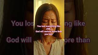 When You Lose Everything | God Will Restore You, जब आप सब खो देते हैं, प्रभु आपको फिर संभाल लेते है