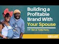 How Glen and Yvette Built Their Profitable Brand on YouTube