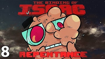The Binding of Isaac: Repentance! (Episode 8: Let It Rip)
