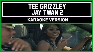 Tee Grizzley - Jay \& Twan 2 [ Karaoke Version ]
