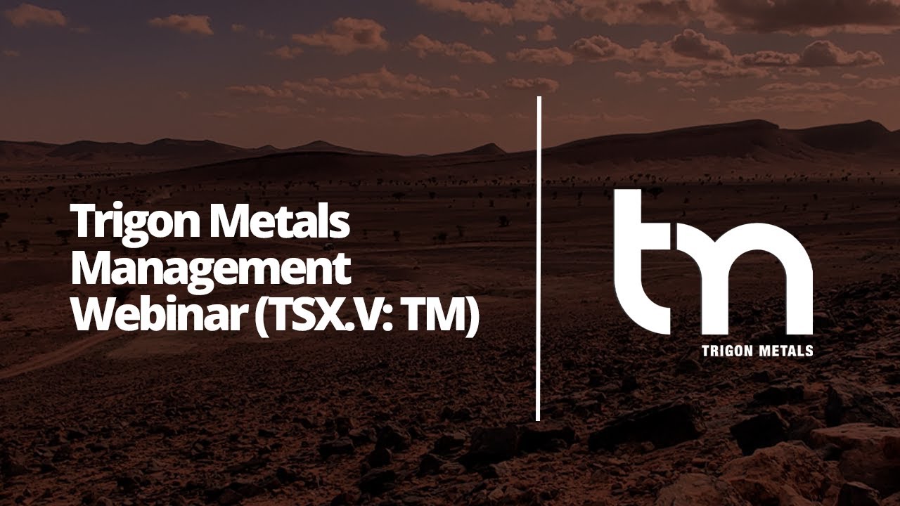 Trigon Metals Management inar (TSX.V TM) YouTube
