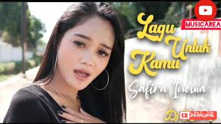 Safira Inema | LAGU UNTUK KAMU | Dj Kentrung 2020