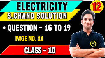 S chand Physics Class 10 Solutions Chapter 1 | Electricity class 10 S chand Que.16 - 19 pg.no.11