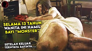 SELAMA 13 TAHUN WANITA INI HAMIL BAYI 'M0NSTER' DI DALAM PERUTNYA - ALUR CERITA FILM