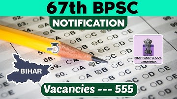 67th BPSC Exam 2021 NOTIFICATION - Bihar Public Service Commission, Syllabus, Eligibility, Exam Date