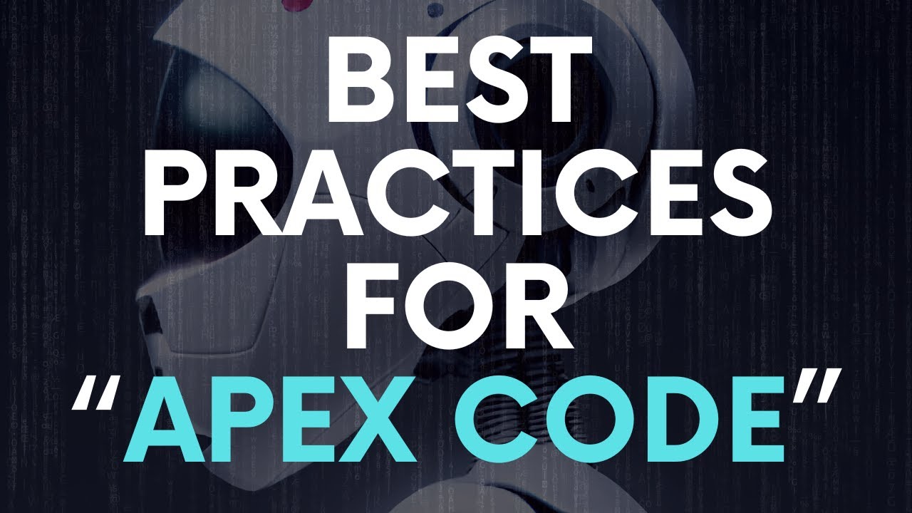 Best Practices for Apex Code | Salesforce Development | Apex