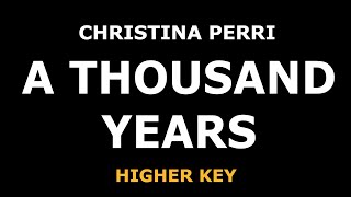 Christina Perri feat. Steve Kazee - A Thousand Years Part 2 - Piano Karaoke [HIGHER KEY]