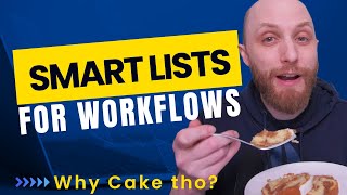 Smartlists for Workflows! - This changes EVERYTHING.