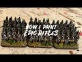 How I paint Warlord Games Epic Waterloo Rifles