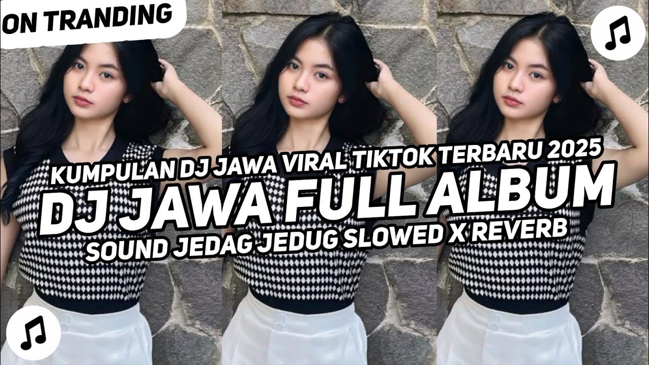 DJ JAWA FULL ALBUM SLOWED X REVERB | KUMPULAN DJ JAWA FYP TIKTOK TERBARU TERBARU 2025