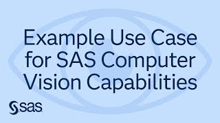 SAS Demo | Example Use Case for SAS Computer Vision Capabilities