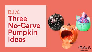 3 No-Carve Pumpkin Ideas | Halloween Decorations | Michaels