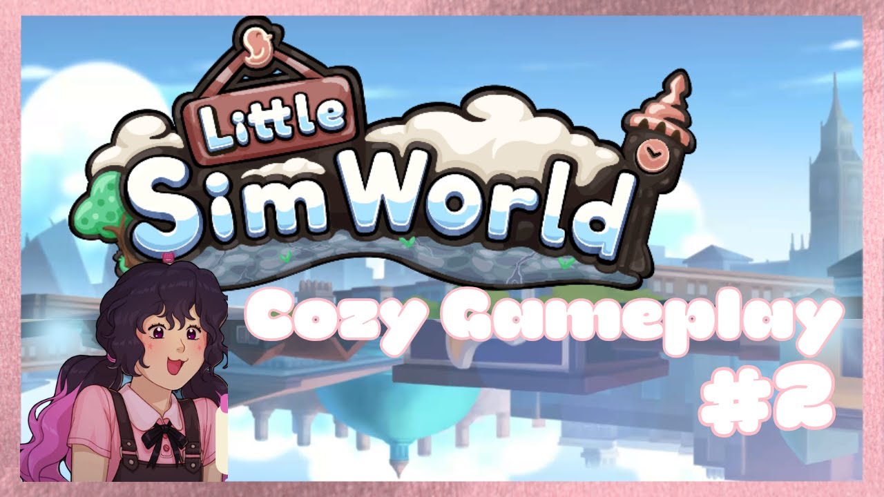 ✨Little Sim World Cozy Gameplay #2: Completing Quests✨