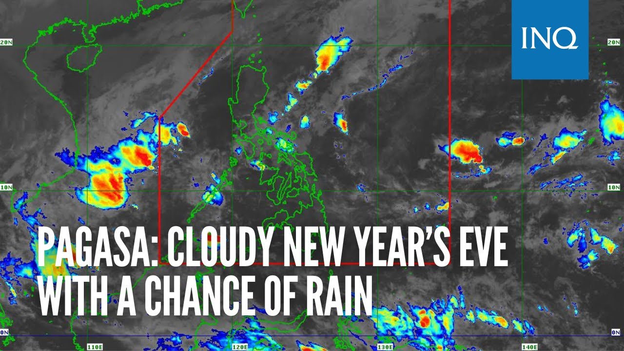 Pagasa: Cloudy New Year’s Eve with a chance of rain - YouTube