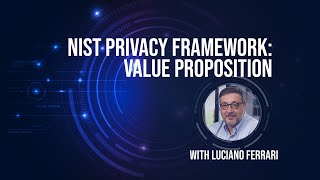 Nist Privacy Framework: Value Proposition
