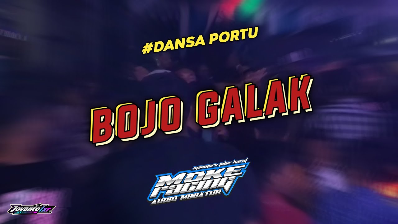 BOJO GALAK || MOKE RACING AUDIO || DANSA PORTU