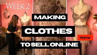 I Finally Started Making Clothes to Sell Online | Week 2 of Showing Up