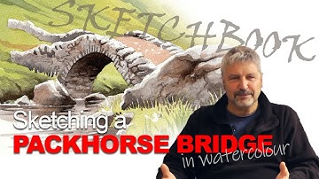 Sketching a Packhorse Bridge in Watercolour