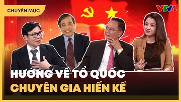 Chuyên gia trí thức kiều bào hiến kế đưa "Bộ tứ Nghị quyết" vào cuộc sống | VTV4