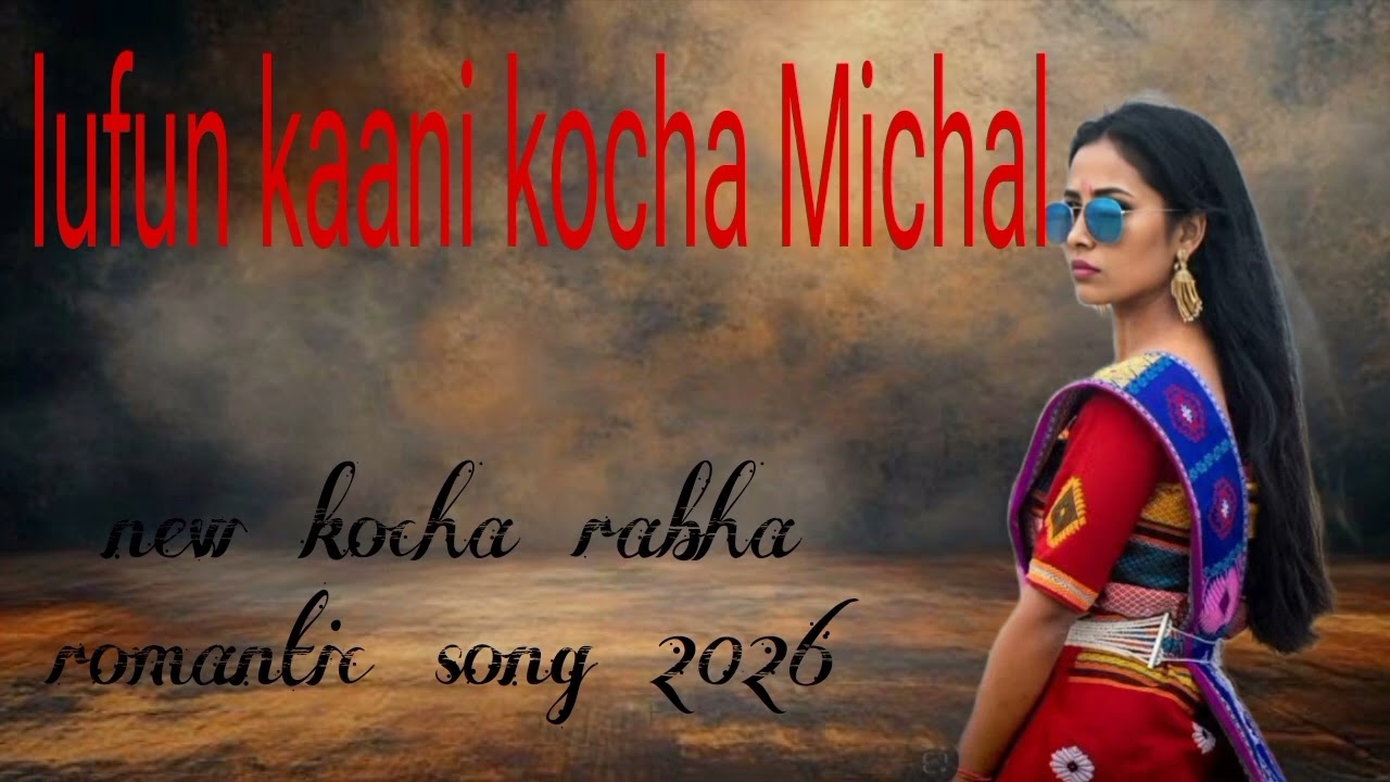 Lufun kaani kocha Michal// new kocha rabha song 2026