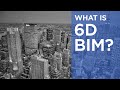 What is 6D BIM? | The B1M