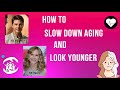 How to Slow Down Aging and Look Younger: Tips for Graceful Aging!