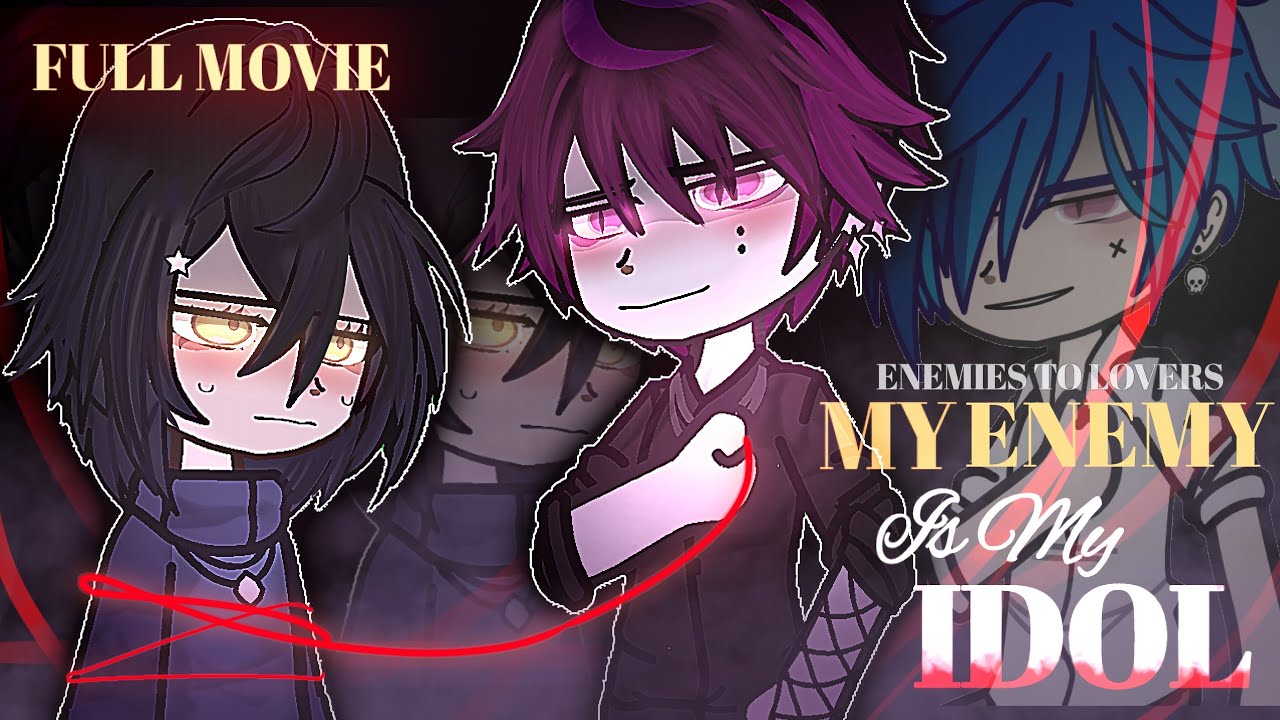 My Enemy is My Idol❤️‍🔥 (FULL MOVIE) [ Enemies to Lovers ] Gacha Club Mini Movie | {GCMM}