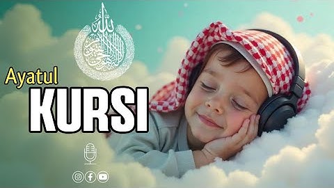 Ayatul Kursi آية الكرسي | Ultimate Protection & Powerful Quran Verse |Calming & Beautiful Recitation