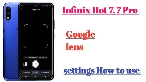 infinix hot 7, 7 Pro Google lens settings features || How to use