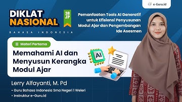 #1 Diklat 38JP: PEMANFAATAN TOOLS AI GENERATIF UNTUK EFISIENSI PENYUSUNAN MODUL AJAR DAN IDE ASESMEN