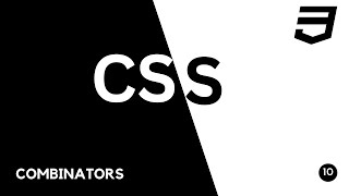 CSS COMBINATORS - SELECTORS & COMBINATORS