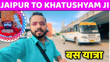 Jaipur To Khatu Shyam By Bus | Jaipur Se Khatu Shyam Ji Kaise Jaye | Khatu Shyam Mela 2024