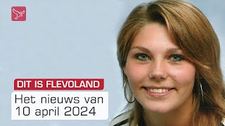 Dit is Flevoland van woensdag 10 april 2024 | Omroep Flevoland