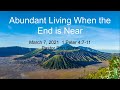 2021-03-07 - Abundant Living When the End is Near - Pastor Ron Stone