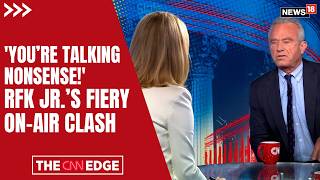 RFK Jr. Clashes With Dana Bash, Defends Trump & Fauci Claims Fiery 22-Minute Showdown | N18G
