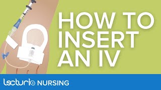 How To Insert an IV (Intravenous Catheter) | Nursing Clinical Skills