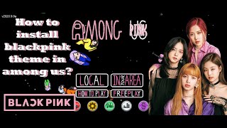 BLACKPINK THEME MOD IN AMONG US IN MOBILE | EASY TUTORIAL | HOW TO INSTALL? screenshot 5
